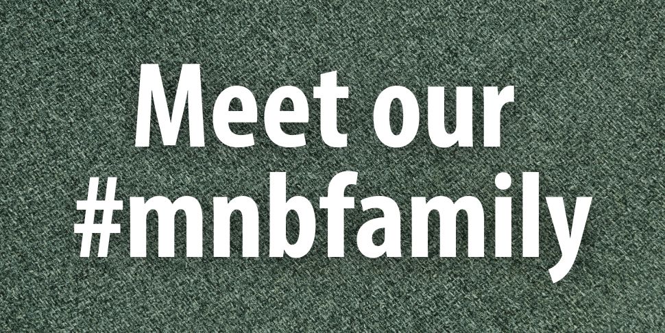 Meet Our #mnbfamily