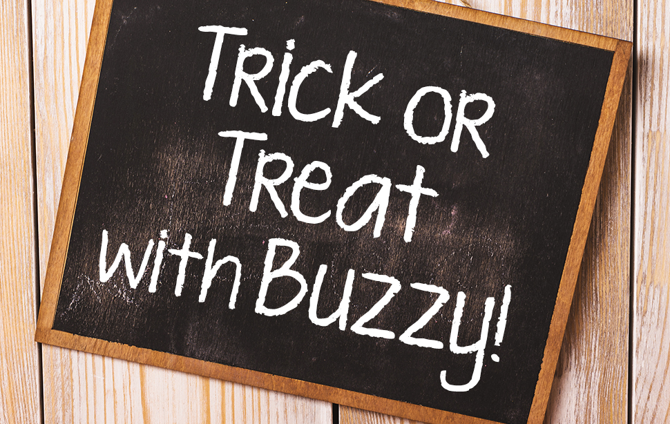 Trick or Treat with Buzzy